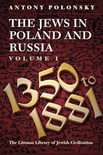 The Jews in Poland and Russia, vol. 1, 1350 to 1881: Polonsky