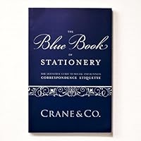 The Blue Book of Stationary: The Definitive Guide to Social and Business Correspondence Etiquette 061527921X Book Cover