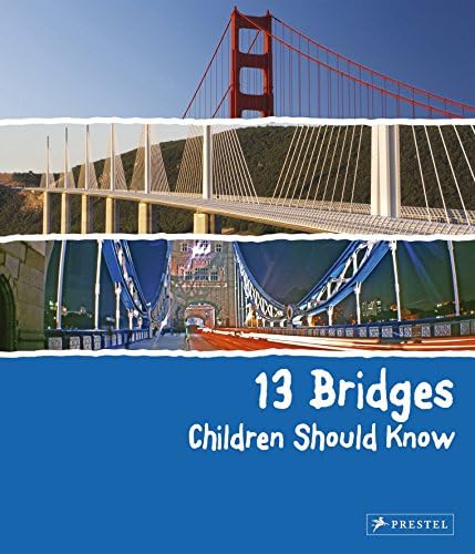 13 Bridges Children Should Know (13 Series) (13 Children Should Know)