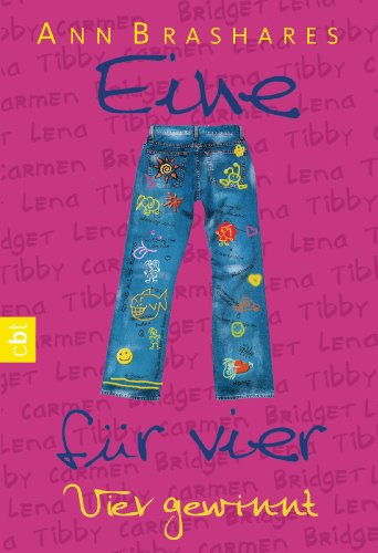 Eine für vier - Vier gewinnt (EINE FÜR VIER (The Sisterhood of the Traveling Pants) 4) (German Edition)