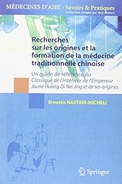 Recherches sur les origines et la formation de la médecine traditionnelle chinoise