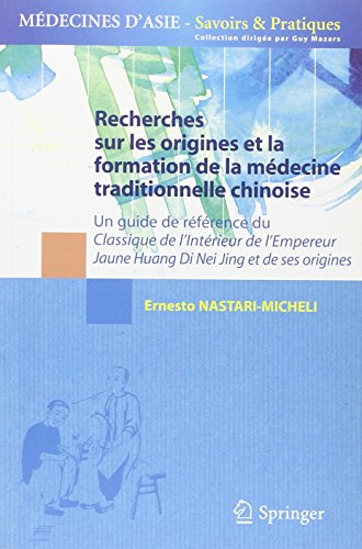 Recherches sur les origines et la formation de la médecine traditionnelle chinoise