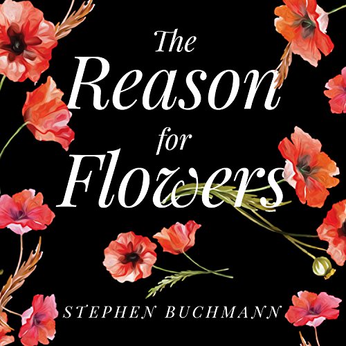 Download The Reason for Flowers: Their History, Culture, Biology, and How They Change Our Lives Download The Reason for Flowers: Their History, Culture, Biology, and How They Change Our Lives