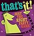 Gamewright That's It! Just The Right Party Game Multi-colored, 5