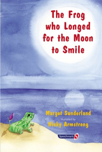 The Frog Who Longed for the Moon to Smile: A Story for Children Who Yearn for Someone They Love (Helping Children with Feelings)
