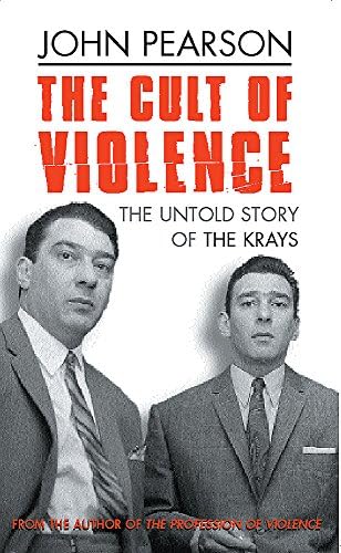 The Cult Of Violence : " The Untold Story Of The Krays " :