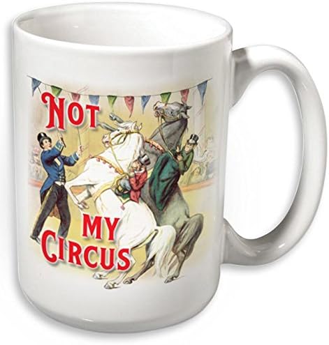 Not My Circus Not My Monkeys Horse Lovers Mug