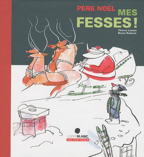 Père Noël mes fesses !