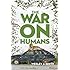 The War on Humans