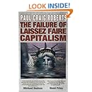 The Failure of Laissez Faire Capitalism and Economic Dissolution of the West
