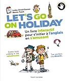 Let's go on holiday: Un livre interactif pour apprendre l'anglais en s'amusant (French Edition) by