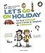 Let's go on holiday: Un livre interactif pour apprendre l'anglais en s'amusant (French Edition) by