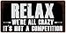 StickerPirate 597HS Relax We Re All Crazy Its Not A Competition 5