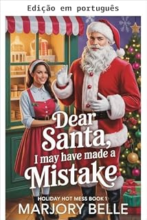 Livro Querido Papai Noel, acho que cometi um erro (Trapalhadas de feriado Livro 1)