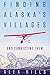 Finding Alaska's Villages: And Connecting Them