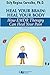 Heal Your Brain: Heal Your Body: How EMDR Therapy Can Heal Your Body by Healing Your Brain (Clinical by Esly Regina Carvalho