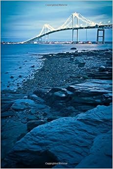 Jamestown Bridge to Newport Rhode Island Journal: 150 page lined notebook/diary, by Cool Image Jamestown Bridge to Newport Rhode Island Journal: 150 page lined notebook/diary, by Cool Image
