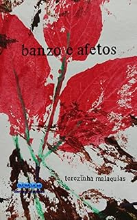 Livro Banzo e afetos: Pensamentos e emoções reunidos para acalentar a alma. Contos, Crônicas, poesias e frases.