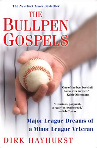 [D0wnl0ad] The Bullpen Gospels: Major League Dreams of a Minor League Veteran DOC