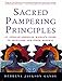Sacred Pampering Principles: An African-American Woman's Guide to Self-care and Inner Renewal by Debrena J Gandy
