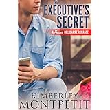 The Executive's Secret: A Secret Billionaire Romance