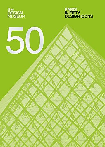Paris in Fifty Design Icons (50)