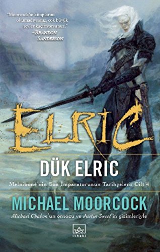Elric: Dük Elric - Melnibone'nin Son Imparatorunun Tarihceleri: Cilt 4 at Amazon
