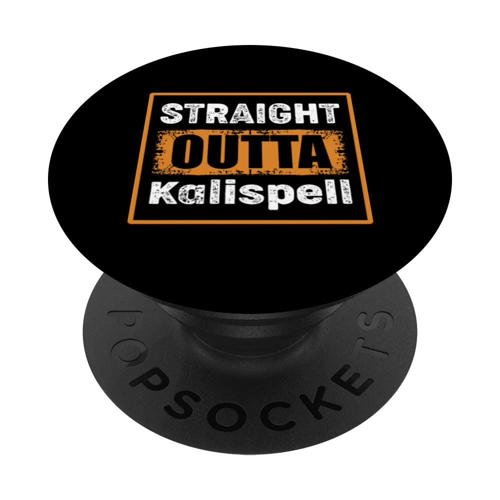 Straight Outta Kalispell Montana USA Retro Distressed Humor PopSockets Swappable PopGrip