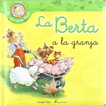 La Berta A La Granja (El món de la Berta) La Berta A La Granja (El món de la Berta)