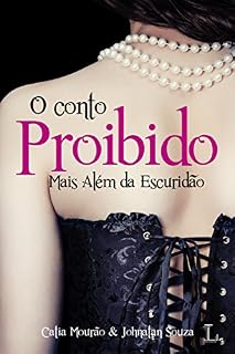 Livro O Conto Proibido: Mais Além da Escuridão