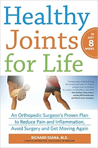 Healthy Joints for Life: An Orthopedic Surgeon's Proven Plan to Reduce Pain and Inflammation, Avoid Surgery and Get Moving Again Healthy Joints for Life: An Orthopedic Surgeon's Proven Plan to Reduce Pain and Inflammation, Avoid Surgery and Get Moving Again