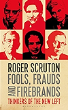 Fools, Frauds and Firebrands: Thinkers of the New Left