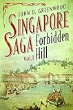 Forbidden Hill (Singapore Saga Book 1) by