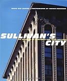 Sullivan's City: The Meaning of Ornament for Louis Sullivan (Norton Books for Architects & Designers)