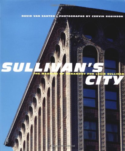 Sullivan's City: The Meaning of Ornament for Louis Sullivan