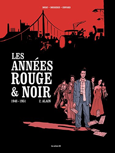 Les années rouge & noir : Tome 2, Alain by 