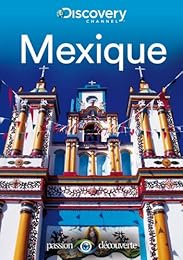 Discovery Channel - Mexique