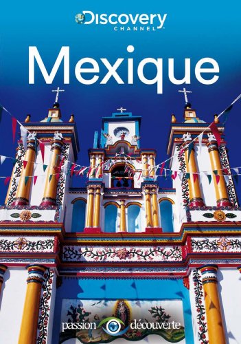 Discovery Channel - Mexique