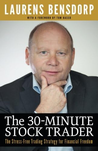 The 30-Minute Stock Trader: The Stress-Free Trading Strategy for Financial Freedom