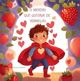 Livro O menino que gostava de Vermelho (O Menino e as Cores do Arco-Íris)
