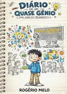 Livro Diário de um quase gênio!: Mas ainda em treinamento.