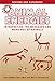 Animal Energies: Interpreting the Messages and Warnings of Animals by Gary Buffalo Horn Man, Sherry Firedancer