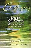Beside Still Waters: Words of Comfort for the Soul by