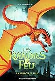 Les Royaumes de Feu (Tome 8) - La Mission de Péril (French Edition) by