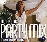 WEEKEND PARTY MIX:MUSIC FOR DANCING                image