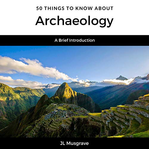 50 Things to Know About Archaeology: A Brief Introduction in Oman ...