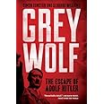 Grey Wolf: The Escape of Adolf Hitler