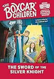 The Sword of the Silver Knight (Boxcar Children)