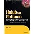 Holub on Patterns: Learning Design Patterns by Looking at Code (Books for Professionals by Professionals)