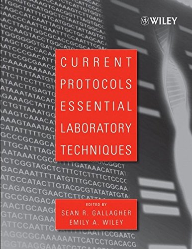 Current Protocols Essential Laboratory TechniquesFrom Current Protocols Current Protocols Essential Laboratory TechniquesFrom Current Protocols